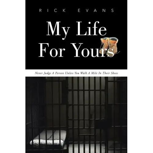 My Life For Yours: Never Judge A Person Unless You Walk A Mile In Their Shoes