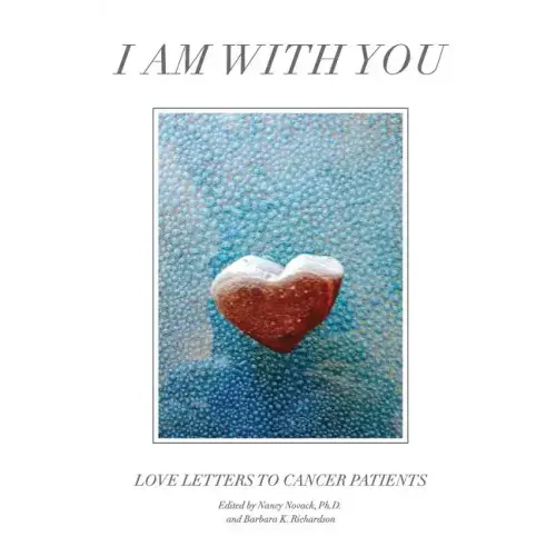 I Am with You: Love Letters to Cancer Patients