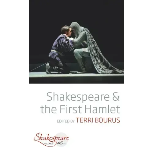 Shakespeare and the First Hamlet