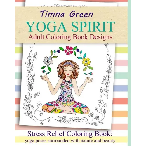 yoga spirit: Stress Relief Coloring Book: yoga poses surrounded with nature and beauty