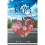 A Heart in Pieces: A Return from Devastation - Paperback