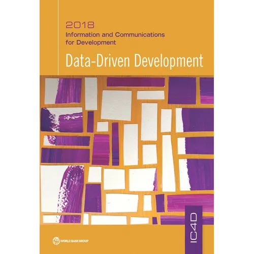 Information and Communications for Development 2018: Data-Driven Development