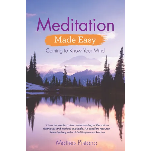 Meditation Made Easy: Coming to Know Your Mind