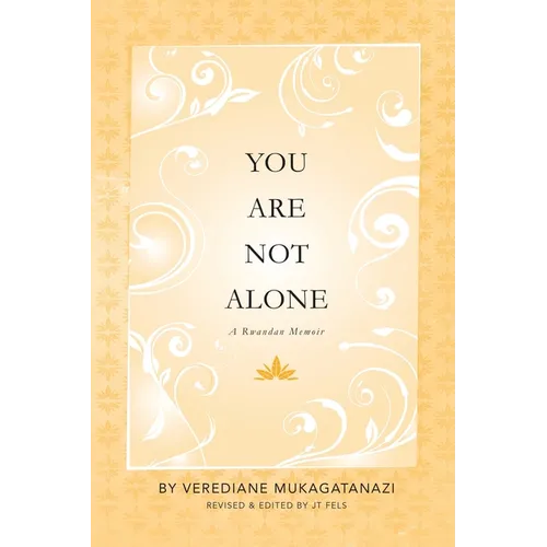You Are Not Alone - A Rwandan Memoir