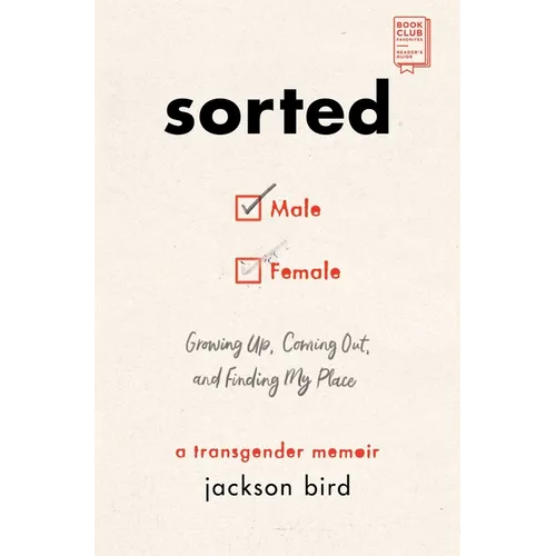 Sorted: Growing Up, Coming Out, and Finding My Place: A Transgender Memoir