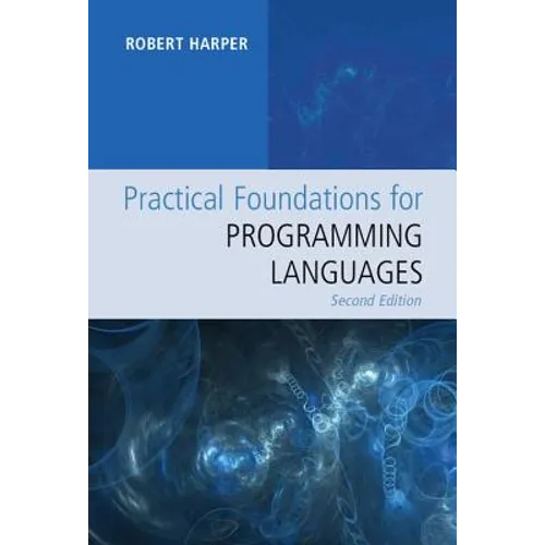 Practical Foundations for Programming Languages