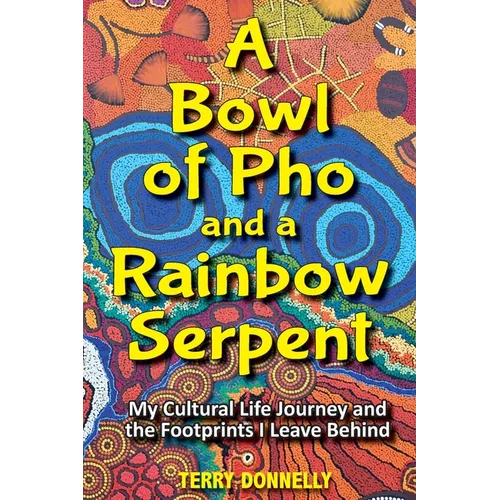 A Bowl of Pho and a Rainbow Serpent