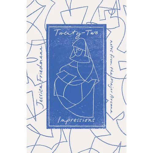 Twenty-Two Impressions: Notes from the Major Arcana
