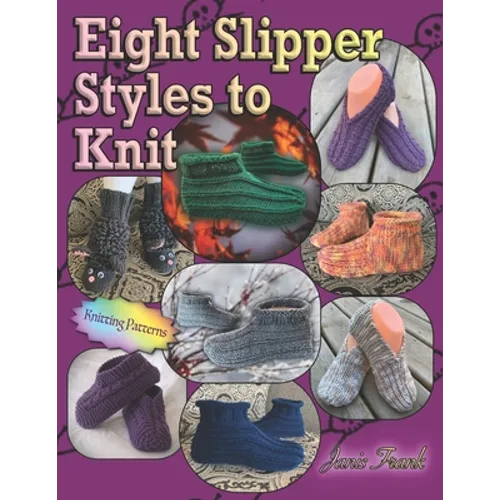 Eight Slipper Styles to Knit
