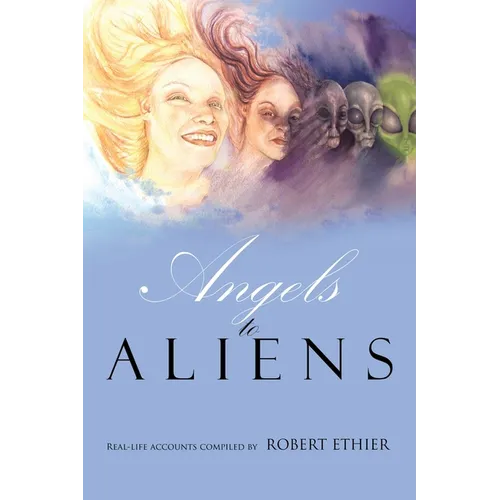 Angels to Aliens