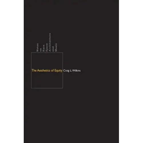 The Aesthetics of Equity: Notes on Race, Space, Architecture, and Music