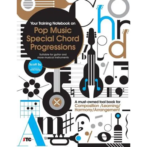 Your Training Notebook On Pop Music Special Chord Progressions: A must-owned tool book for Composition / Learning / Harmony / Arrangement (Suitable fo