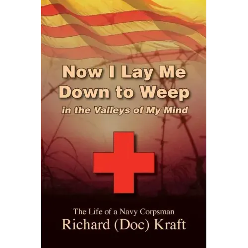 Now I Lay Me Down to Weep: In the Valleys of My Mind