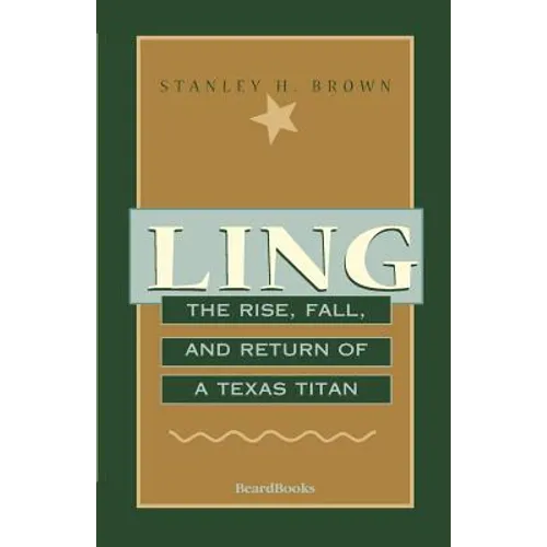 Ling: The Rise, Fall, and Return of a Texas Titan