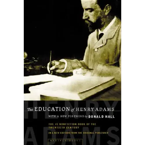 The Education of Henry Adams: An Autobiography