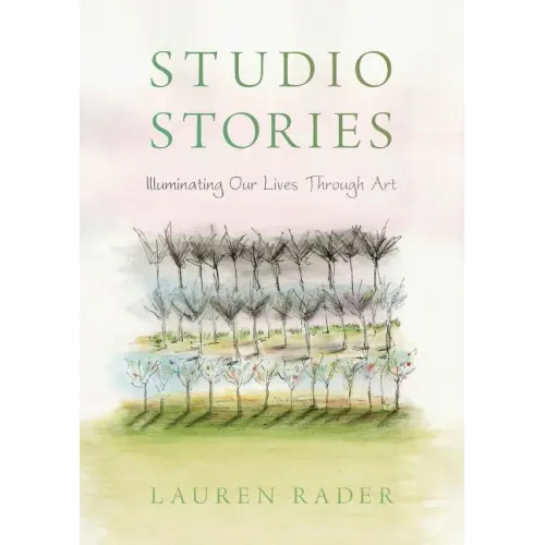 Studio Stories: Illuminating Our Lives through Art