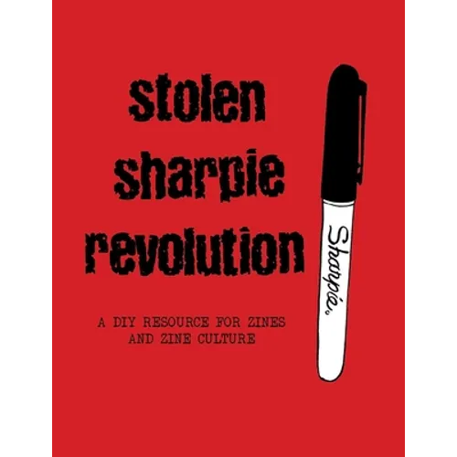 Stolen Sharpie Revolution: A DIY Zine Resource