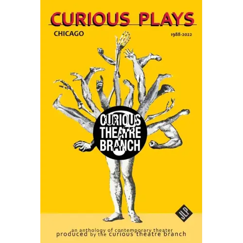 Curious Plays: Chicago 1988-2022