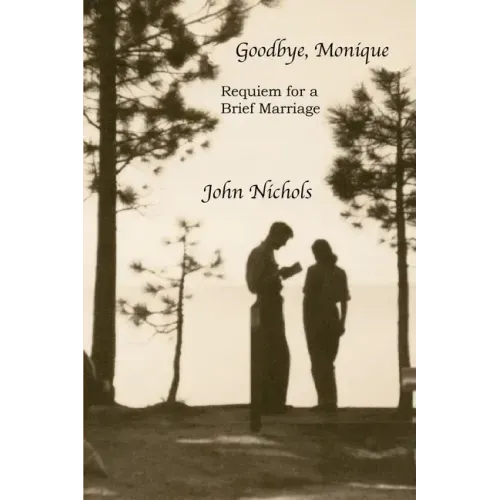 Goodbye, Monique: Requiem for a Brief Marriage