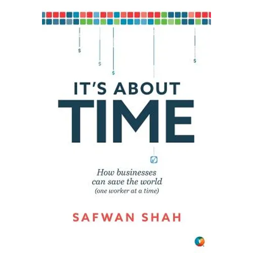 It's About TIME: How Businesses Can Save the World (One Worker at a Time)