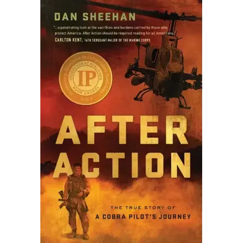 After Action: The True Story of a Cobra Pilot's Journey