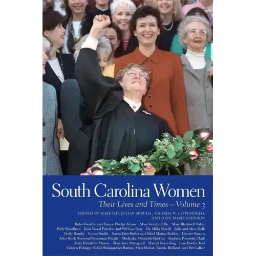 South Carolina Women: Their Lives and Times, Volume 3