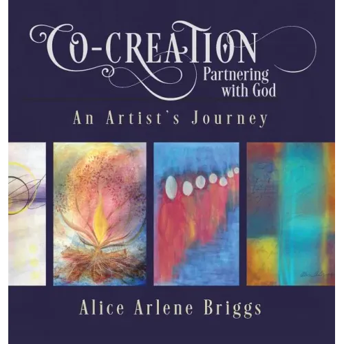 Co-Creation Partnering with God: An Artist's Journey