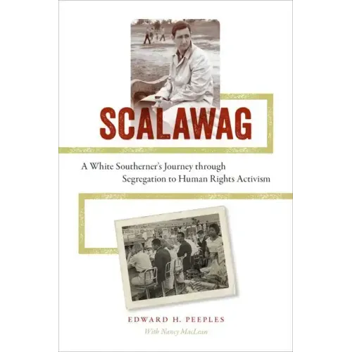 Scalawag: A White Southerner's Journey Through Segregation to Human Rights Activism