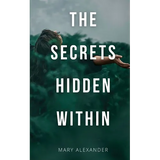 The Secrets Hidden Within - Paperback