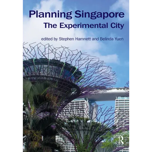 Planning Singapore: The Experimental City