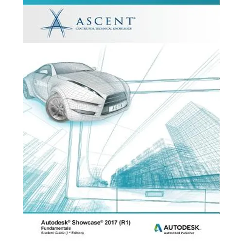 Autodesk Showcase 2017 (R1) Fundamentals: Autodesk Authorized Publisher
