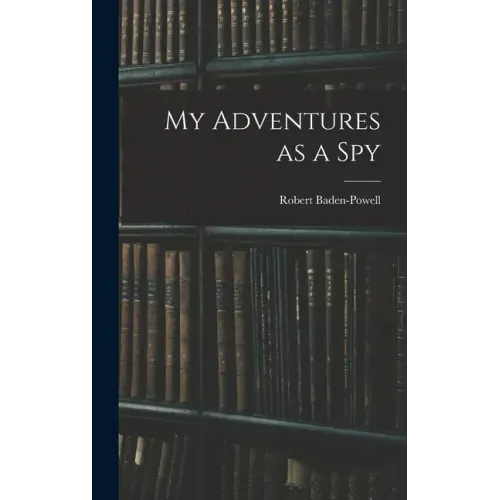 My Adventures as a Spy