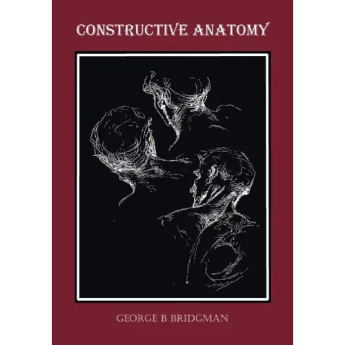 Constructive Anatomy (Fully Illustrated)