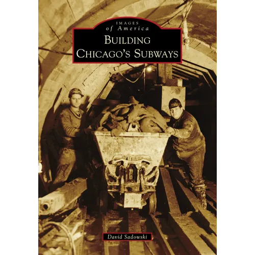 Building Chicago's Subways