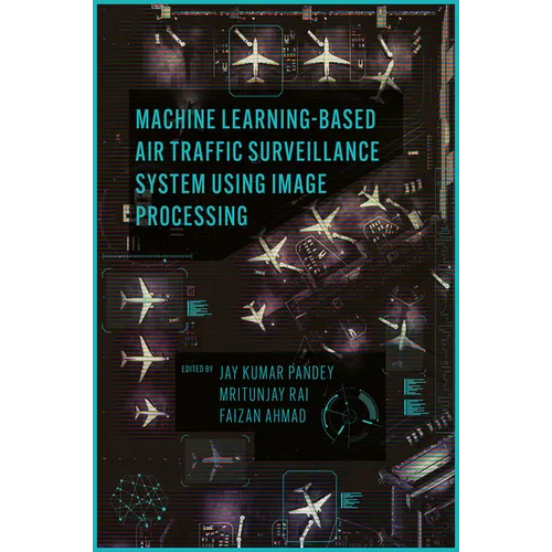 Machine Learning Based Air Traffic Surveillance System Using Image Processing