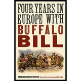 Four Years in Europe with Buffalo Bill - Paperback