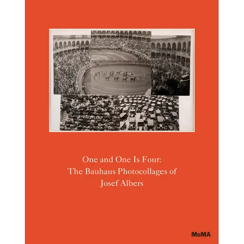 One and One Is Four: The Bauhaus Photocollages of Josef Albers