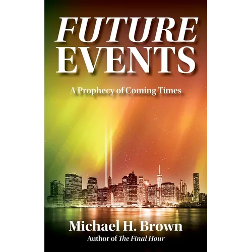 Future Events: A Prophecy of Coming Times