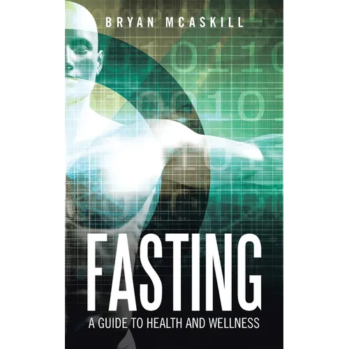 Fasting: A Guide to Health and Wellness