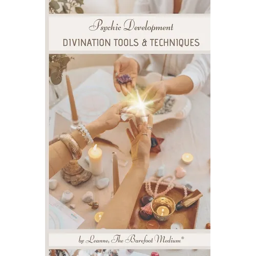 Psychic Development: Divination Tools & Techniques