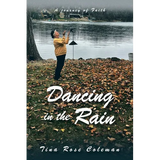 Dancing in the Rain: A Journey of Faith - Paperback