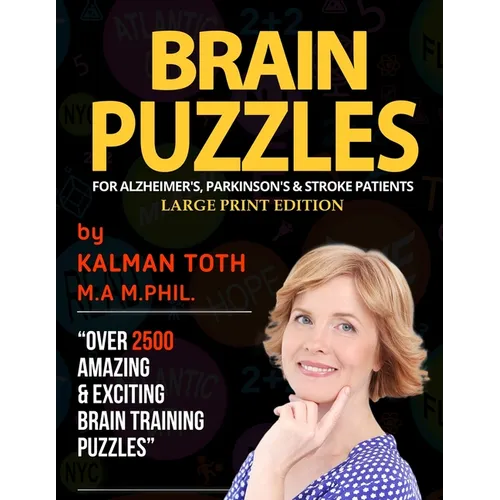 Brain Puzzles For Alzheimer's, Parkinson's & Stroke Patients: Large Print Edition