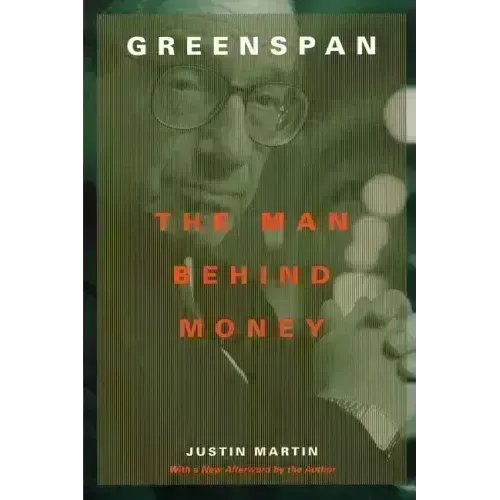 Greenspan: The Man Behind Money