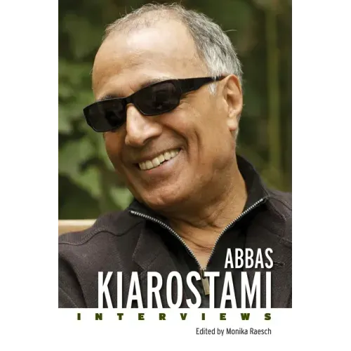 Abbas Kiarostami: Interviews