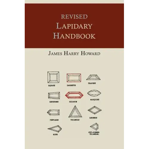 Revised Lapidary Handbook [Illustrated Edition]