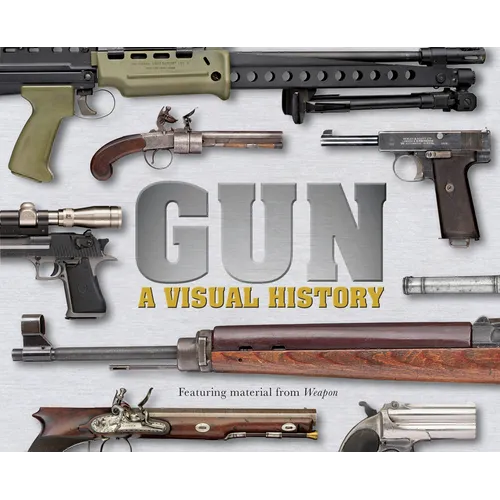 Gun: A Visual History