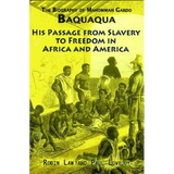 The Biography of Mahommah Gardo Baquaqua: His Passage from Slavery to Freedom in Africa and America - Paperback