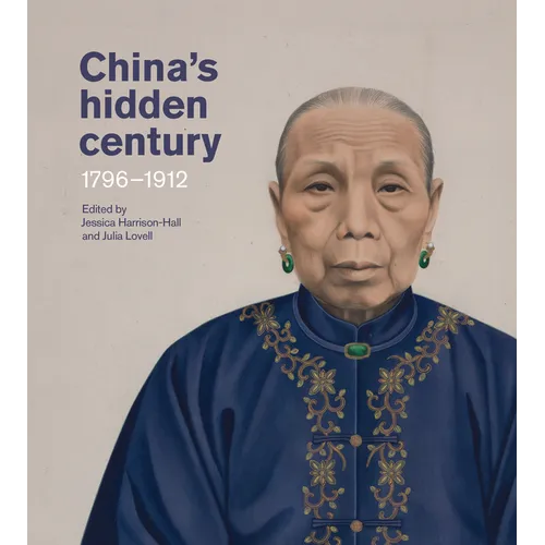 China's Hidden Century: 1796-1912