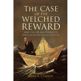 The Case of the Welched Reward: Spies, the FBI and Pursuit of Peru's Most Infamous Fugitive - Paperback
