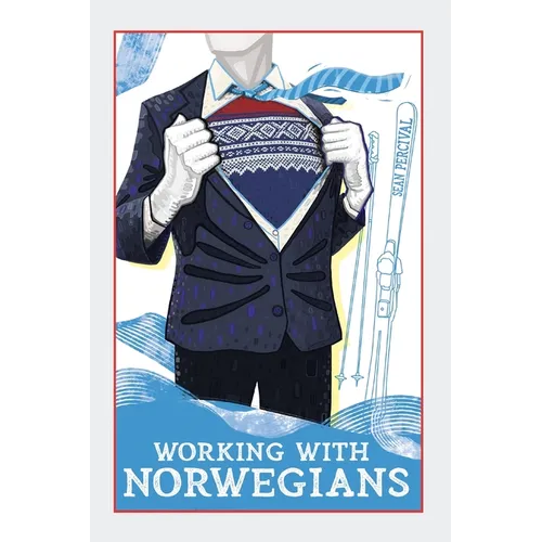 Working with Norwegians: The guide to work culture in Norway